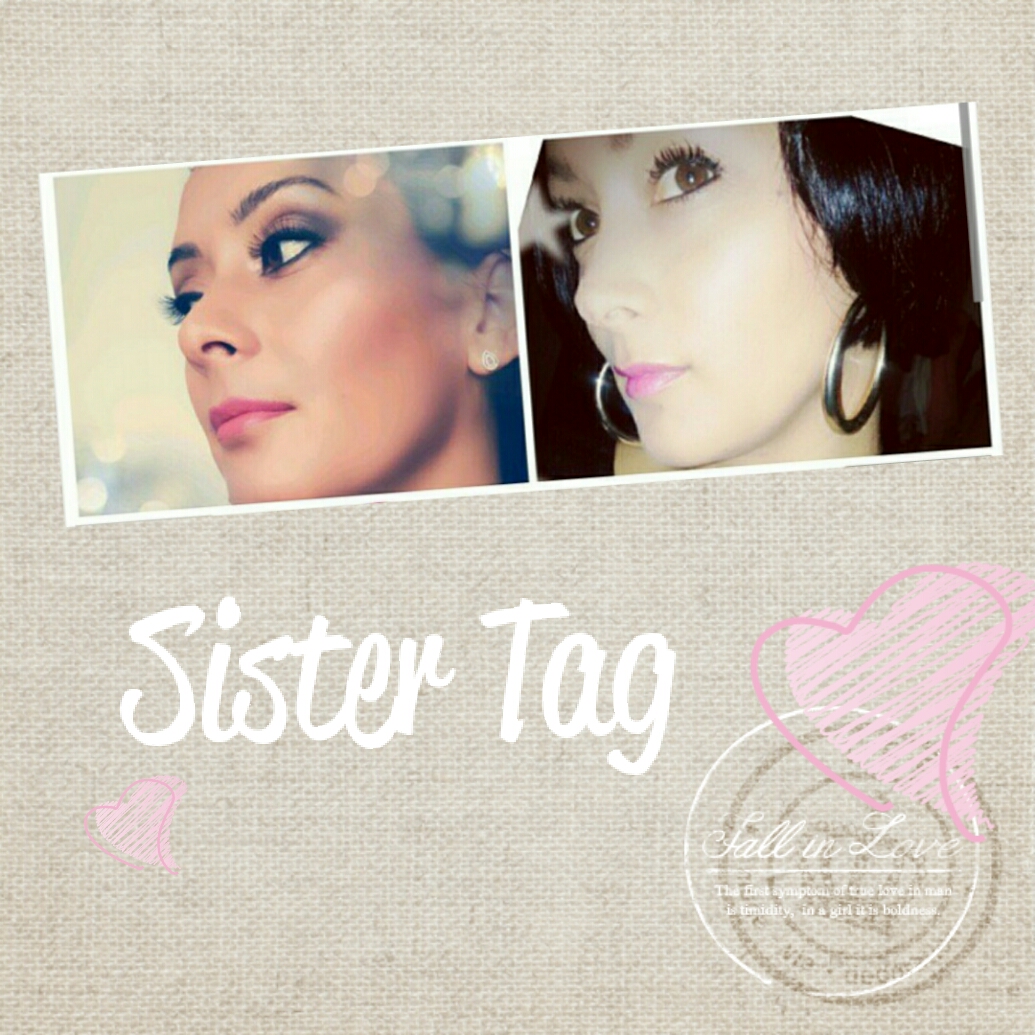Tatiana's Blog | Tag #2 | The Sister Tag